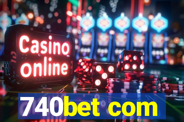 740bet com